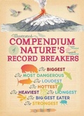 Cover: Illustrated Compendium of Nature's Record Breakers - Franklin Watts Ltd