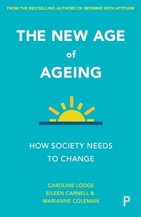 Enlarge image Cover: The New Age of Ageing - Policy Press