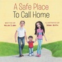 Cover: A Safe Place To Call Home - Balboa Press