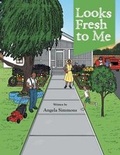 Cover: Looks Fresh to Me - AUTHORHOUSE