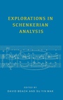 Cover: Explorations in Schenkerian Analysis - University of Rochester Press