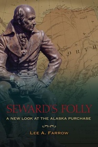 Enlarge image Cover: Seward's Folly - University of Alaska Press