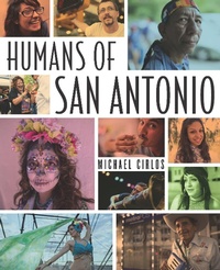 Abbildung von: Humans of San Antonio - Trinity University Press,U.S.