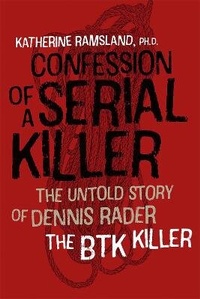 Abbildung von: Confession of a Serial Killer - The Untold Story of Dennis Rader, the BTK Killer - Foreedge