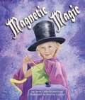 Cover: Magnetic Magic - Arbordale Publishing