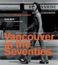 Cover: Vancouver in the Seventies - Greystone Books,Canada