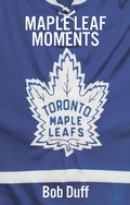 Cover: Maple Leaf Moments - Biblioasis