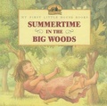 Cover: Summertime in the Big Woods - Turtleback Books