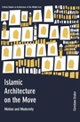 Cover: Islamic Architecture on the Move - Intellect Books