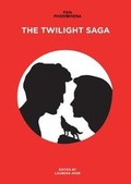 Cover: Fan Phenomena: The Twilight Saga - Intellect Books