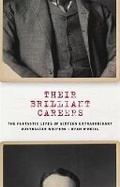 Cover: Their Brilliant Careers: The Fantastic Lives of Sixteen Extraordinary Australian Writers - Black Inc.