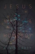 Cover: Jesus Was a Homeboy - CavanKerry Press