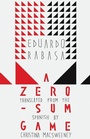 Cover: A Zero-Sum Game - Deep Vellum Publishing
