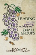 Cover: Leading Healthy, Growing, Multiplying, Small Groups - Liberty University Press