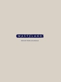 Cover: Wasteland: New Art from Los Angeles - Galerie Thaddaeus Ropac