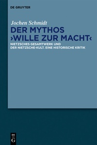 Abbildung von: Der Mythos "Wille zur Macht" - De Gruyter