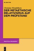 Cover: Der metaethische Relativismus auf dem Pr&uuml;fstand - De Gruyter