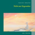 Cover: Nicht nur Gegens&auml;tze - Books on Demand