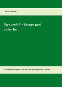 Abbildung von: Leitfaden Fachkraft für Schutz und Sicherheit - BoD - Books on Demand