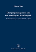 Cover: &Uuml;bergangsmanagement und der Ausstieg aus Straff&auml;lligkeit - Centaurus Verlag & Media