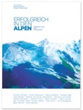 Cover: Erfolgreich in den Alpen - Studia Universit&auml;tsverlag Innsbruck