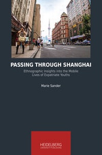 Enlarge image Cover: Passing Through Shanghai - Heidelberg University Publishing