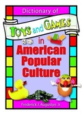 Cover: Dictionary of Toys and Games in American Popular Culture - Routledge