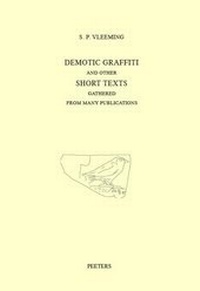 Enlarge image Cover: Demotic Graffiti and Other Short Texts Gathered from Many Publications - Peeters Publishers