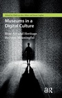 Cover: Museums in a Digital Culture - Amsterdam University Press