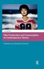 Cover: Film Production and Consumption in Contemporary Taiwan - Amsterdam University Press