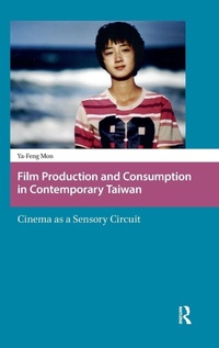 Enlarge image Cover: Film Production and Consumption in Contemporary Taiwan - Amsterdam University Press