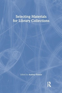 Enlarge image Cover: Selecting Materials for Library Collections - Routledge