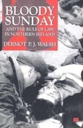 Cover: Bloody Sunday and the Rule of Law in Northern Ireland - Palgrave MacMillan