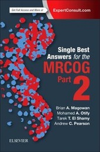 Enlarge image Cover: Single Best Answers for MRCOG Part 2 - Elsevier