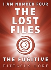 Enlarge image Cover: I Am Number Four: The Lost Files: The Fugitive - Penguin Books Ltd