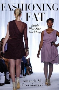 Abbildung von: Fashioning Fat - New York University Press