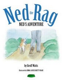Enlarge image Cover: Ned the Rag - Ned's Adventure: Book 2 - Geoff Watts