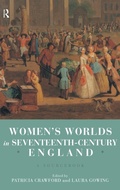 Cover: Women's Worlds in Seventeenth Century England - Routledge