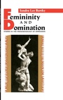 Cover: Femininity and Domination - Routledge