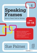 Cover: Speaking Frames: How to Teach Talk for Writing: Ages 10-14 - Routledge