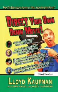 Abbildung von: Direct Your Own Damn Movie! - Routledge