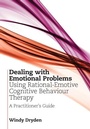 Cover: Dealing with Emotional Problems Using Rational-Emotive Cognitive Behaviour Therapy - Routledge
