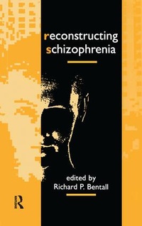Enlarge image Cover: Reconstructing Schizophrenia - Routledge