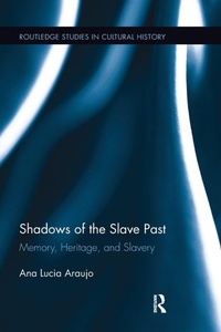 Abbildung von: Shadows of the Slave Past - Routledge
