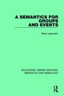 Cover: A Semantics for Groups and Events - Routledge