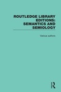Cover: Routledge Library Editions: Semantics and Semiology - Routledge