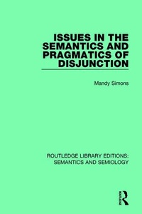 Enlarge image Cover: Issues in the Semantics and Pragmatics of Disjunction - Routledge