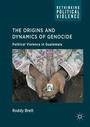 Cover: The Origins and Dynamics of Genocide: - Palgrave Macmillan