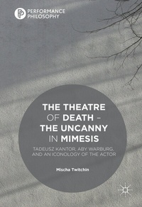 Abbildung von: The Theatre of Death - The Uncanny in Mimesis - Palgrave Macmillan