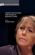 Abbildung von: Gender, Institutions, and Change in Bachelet's Chile - Palgrave MacMillan
